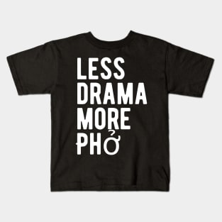 Copy of Less Drama More Phở Kids T-Shirt